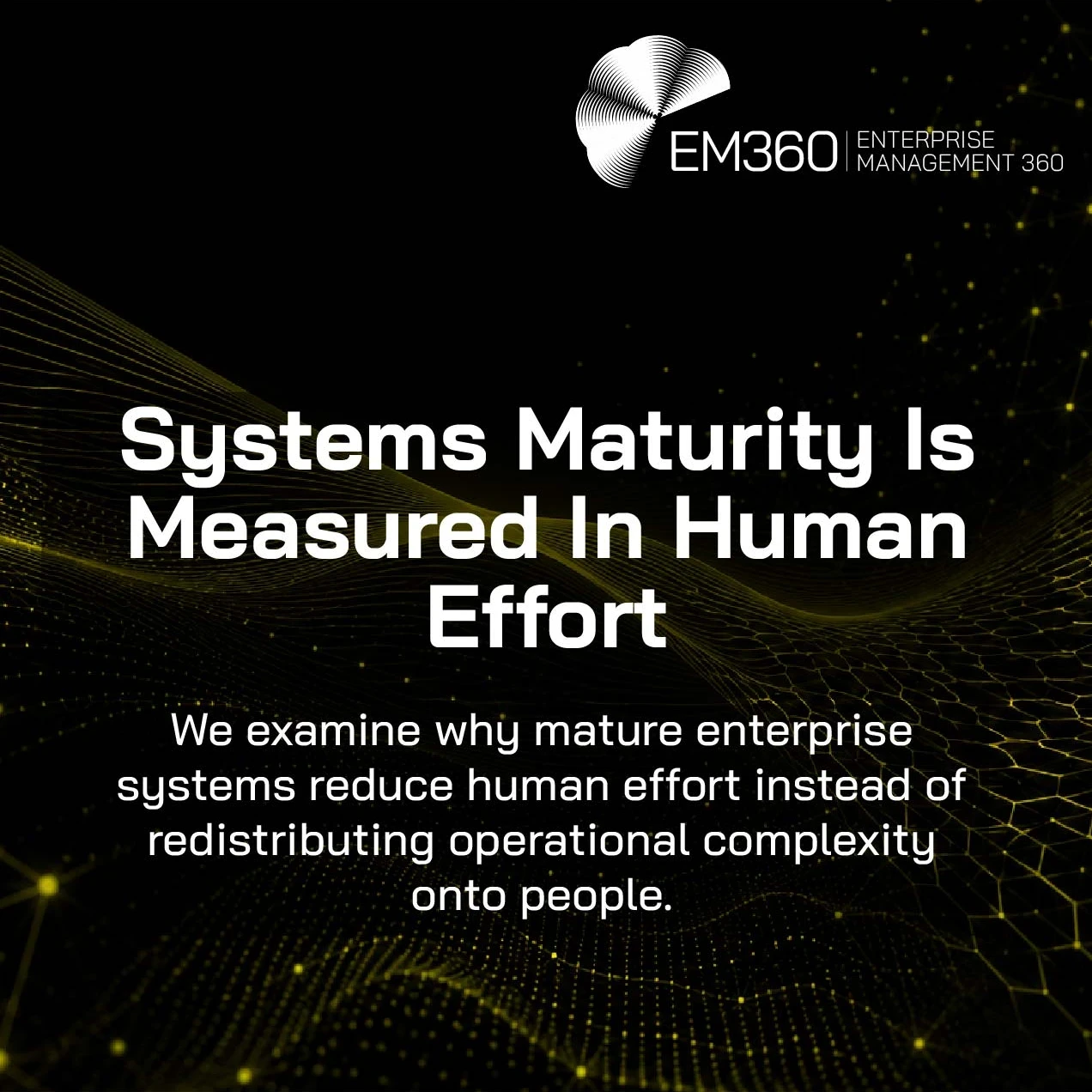 EM360Tech header graphic with the title “Why Trust Impacts Enterprise Scalability” in large white text over a black background with glowing olive green network lines and particles. A digital shield with a padlock appears on the left, while a dotted globe and connected nodes appear on the right. The EM360 Enterprise Management 360 logo is positioned at the top right. Subtitle text reads: “We take a look at why trust is evolving from a security control into a critical requirement for enterprise scale.”