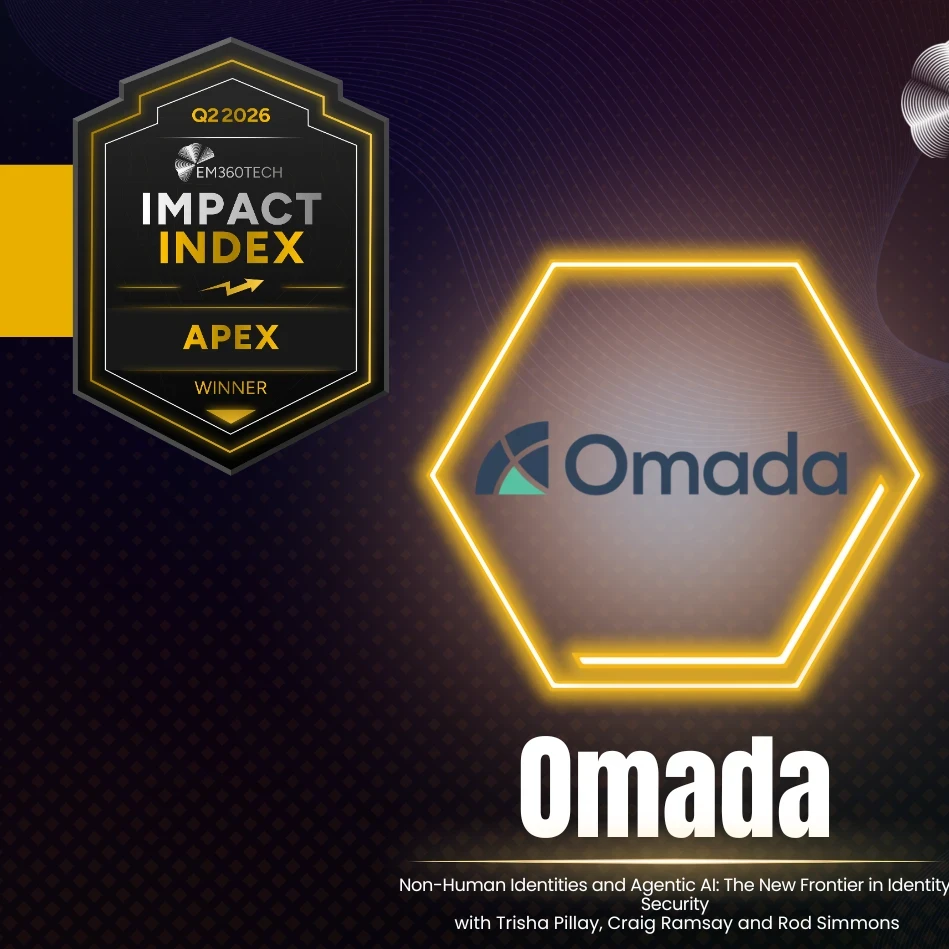 EM360Tech Impact Index Q2 2026 Apex Winner graphic featuring the Omada logo inside a glowing gold hexagon on a dark branded background. The left side displays the Q2 2026 Impact Index Apex Winner badge. Large text reads "Omada", with the subtitle: "Non-Human Identities and Agentic AI: The New Frontier in Identity Security with Trisha Pillay, Craig Ramsay and Rod Simmons." The EM360Tech logo appears in the top-right corner. 