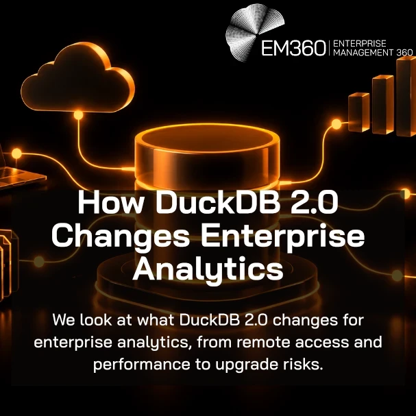 EM360Tech header graphic on a black background with glowing orange (#ff9810) illustrations of a central database, cloud, laptop, documents, data blocks and bar chart, connected by illuminated lines. The white EM360 logo appears at the top right. Large white text reads “How DuckDB 2.0 Changes Enterprise Analytics”, with the subtitle “We look at what DuckDB 2.0 changes for enterprise analytics, from remote access and performance to upgrade risks.”