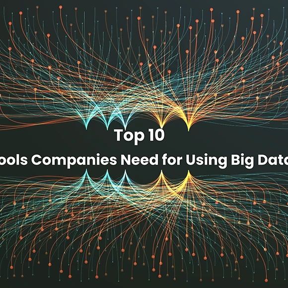 A header image with the text "Top 10 Tools Companies Need for Using Big Data"