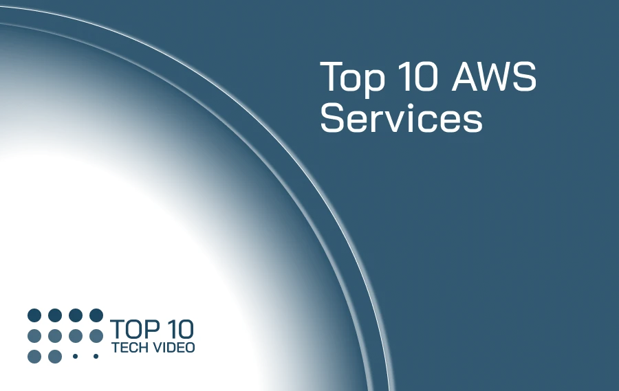 Top 10 AWS Services For 2022