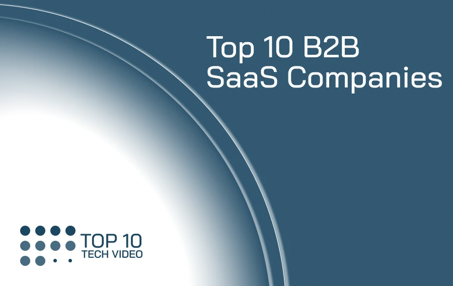 Top 10 B2B SaaS Companies for 2022
