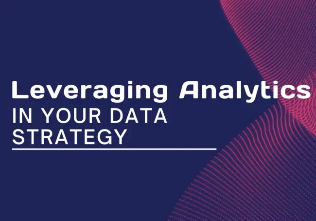 Leveraging Analytics