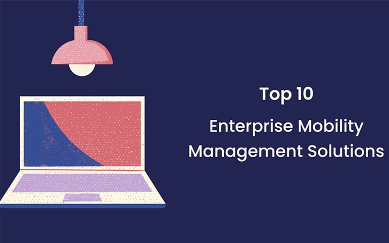 Top 10 enterprise mobility management solutions