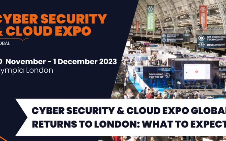 Cyber Security & Cloud Expo returns to London!